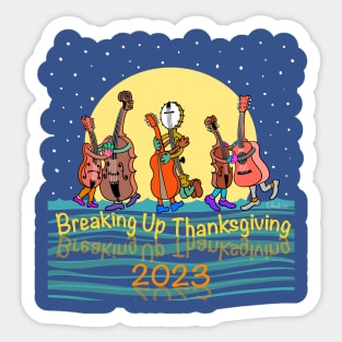 Breaking Up Thanksgiving Sticker